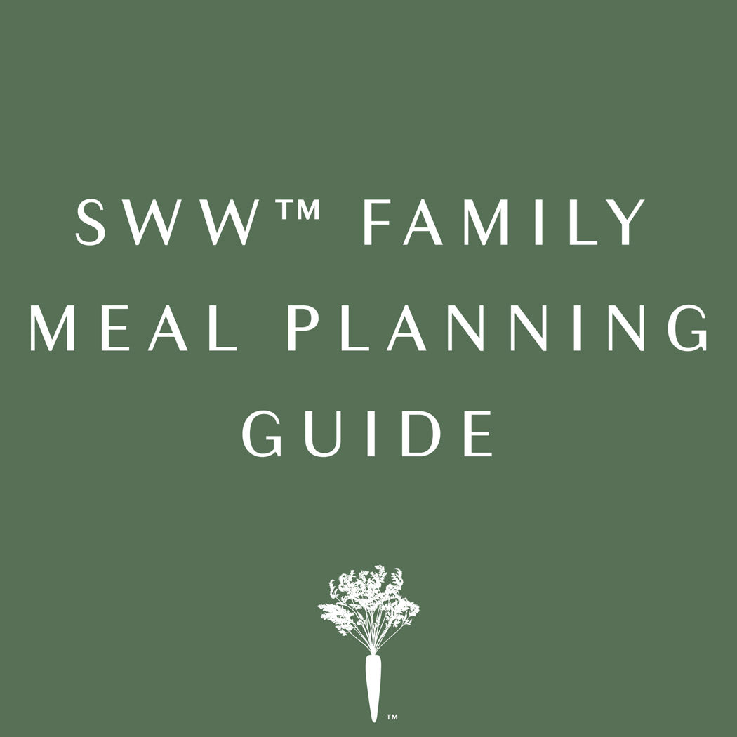 SWW™ Family Meal Planning Guide